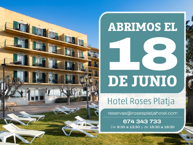Hotel Roses Platja abre el 18 de junio. Reservas en reservas@rosesplatjahotel.com y 674 343 733